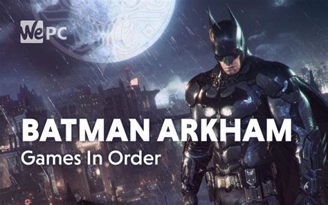 Batman arkham order of play